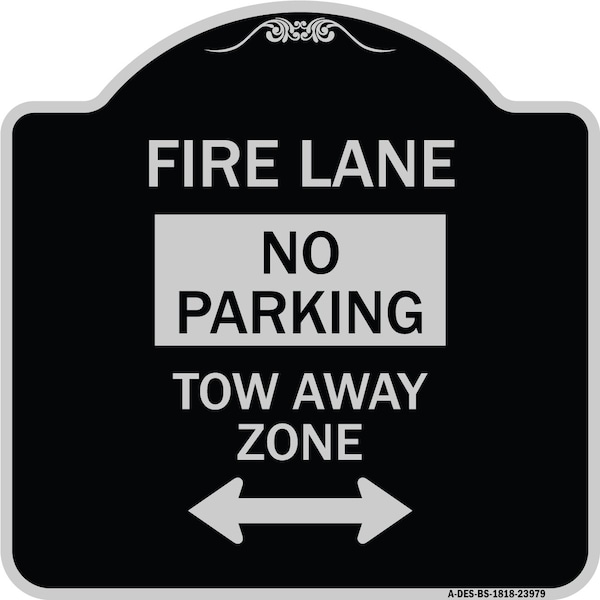 Signmission Fire Lane Tow-Away Zone W/ Bidirectional Arrow Heavy-Gauge Aluminum Sign, 18" x 18", BS-1818-23979 A-DES-BS-1818-23979 - main